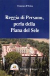 Reggia di Persano, perla della Piana del Sele Reggia di Persano, perla della Piana del Sele